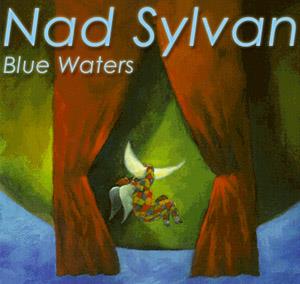 Nad Sylvan - Blue Waters [Aka: The Home Recordings] CD (album) cover