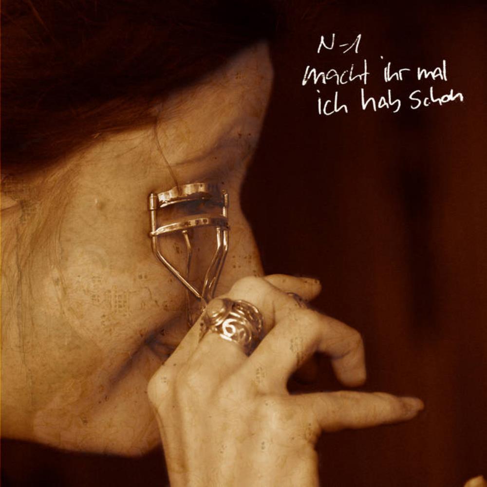 N-1 - Macht Ihr Mal, Ich Hab Schon CD (album) cover