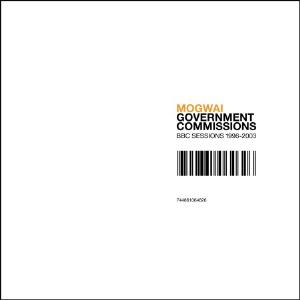 Mogwai Government Commissions: BBC Sessions 1996-2003 album cover