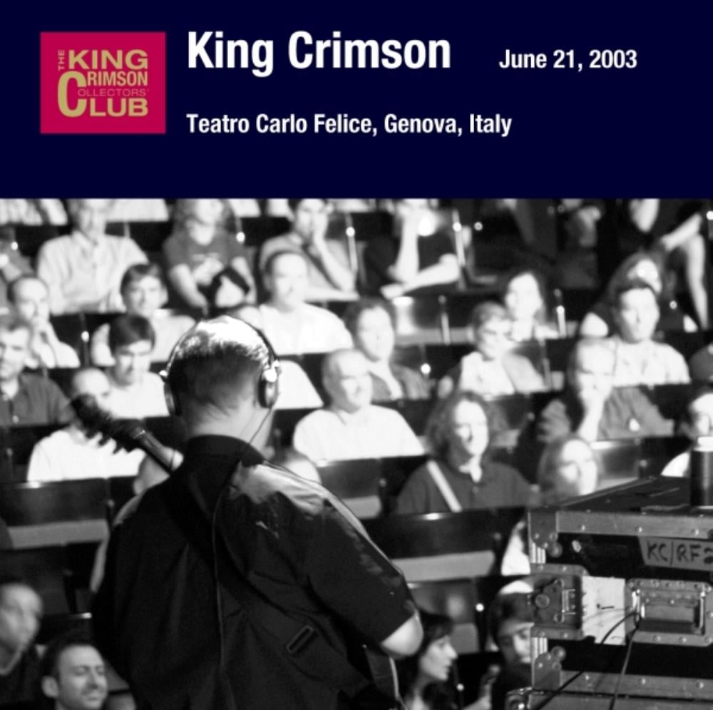 King Crimson Teatro Carlo Felice, Genova, Italy, June 21, 2003 album cover