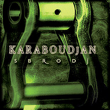 Karaboudjan - Sbrodj CD (album) cover
