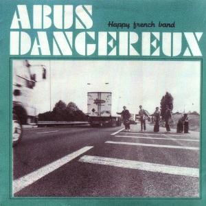 Abus Dangereux Happy French Band album cover