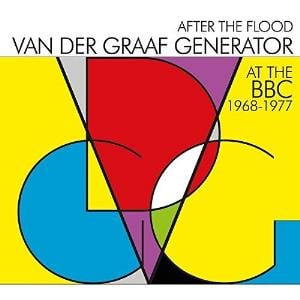 Van Der Graaf Generator After the Flood: At the BBC 1968-1977 album cover