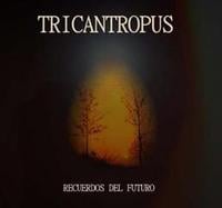 Tricantropus - Recuerdos del Futuro CD (album) cover