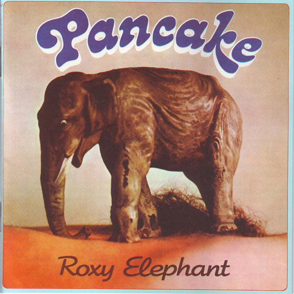 Pancake  Roxy Elephant album cover