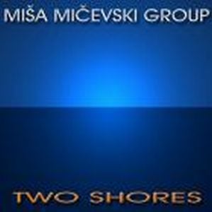 Misa Micevski - Two Shores CD (album) cover