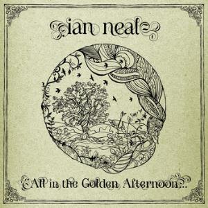 Ian Neal - All in the Golden Afternoon... CD (album) cover
