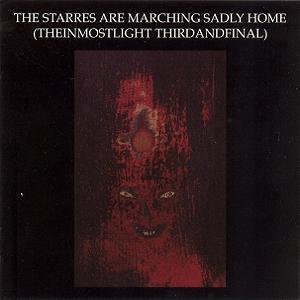 Current 93 - The Starres are Marching Sadly Home (The InMostLight ThirdAndFinal) CD (album) cover