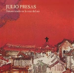 Julio Presas Amaneciendo en la Cruz del Sur album cover