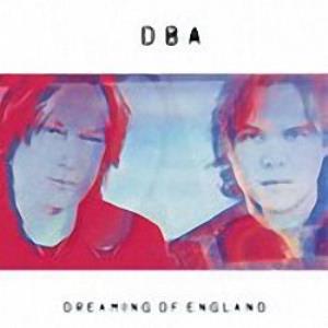 Geoffrey Downes Downes / Braide Association (DBA): Dreaming of England album cover