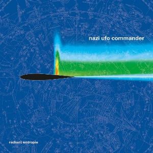 Nazi UFO Commander Radiant Entropie album cover