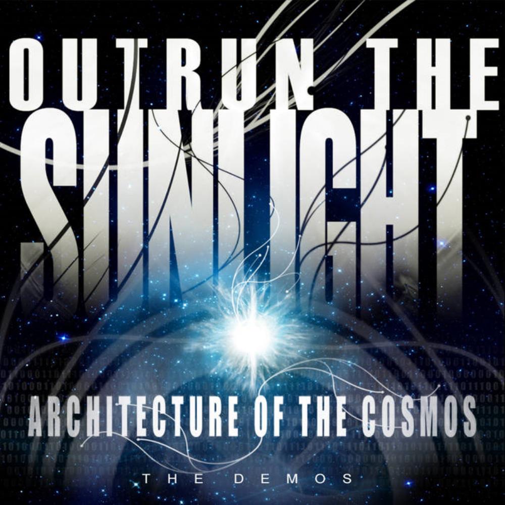 Outrun The Sunlight Architecture of The Cosmos (The Demos) album cover