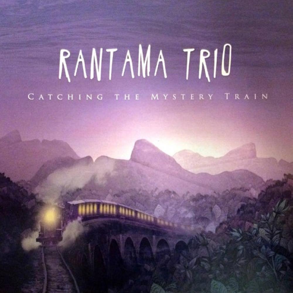 Rantama Trio - Catching The Mystery Train CD (album) cover