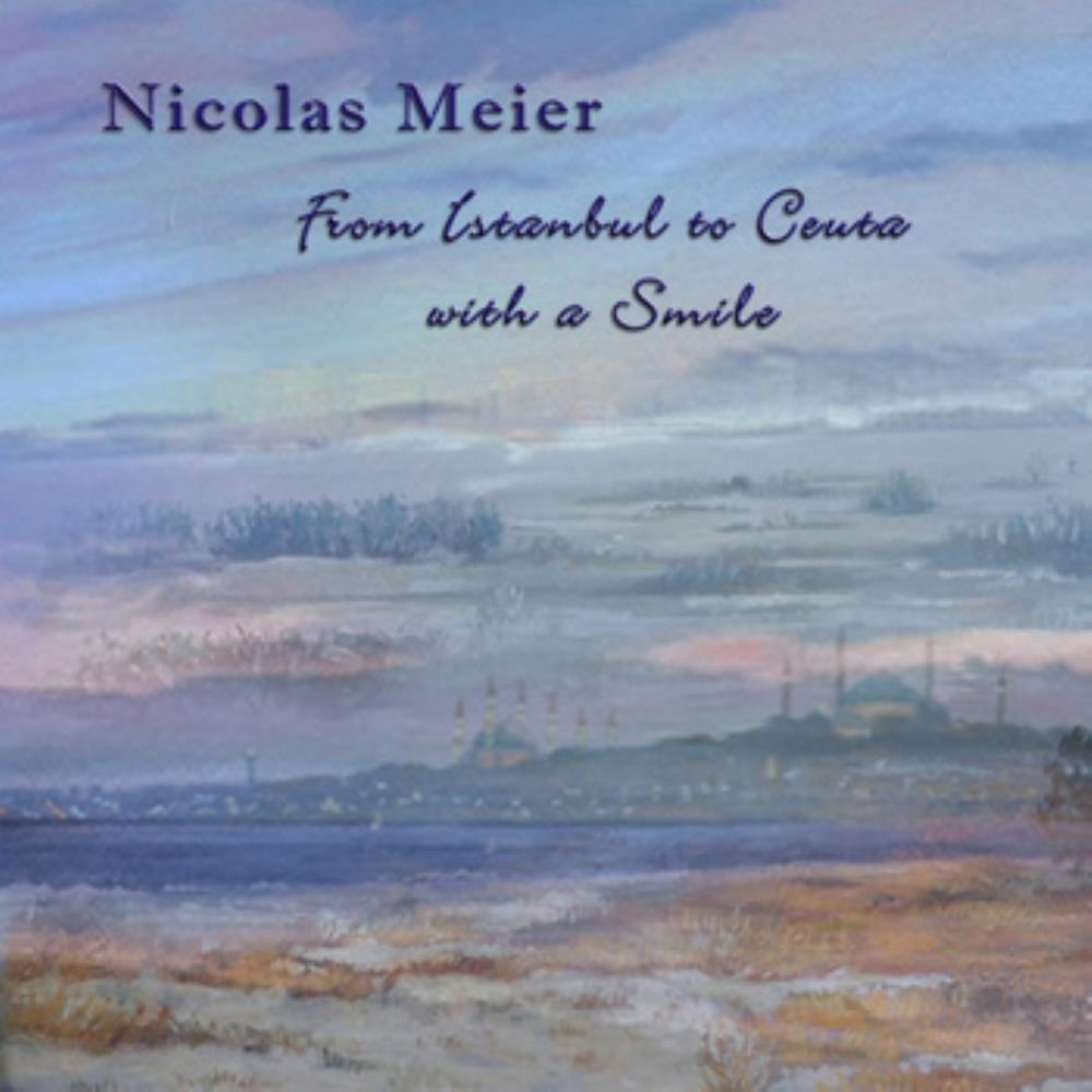 Nicolas Meier - From Istanbul To Ceuta With A Smile CD (album) cover