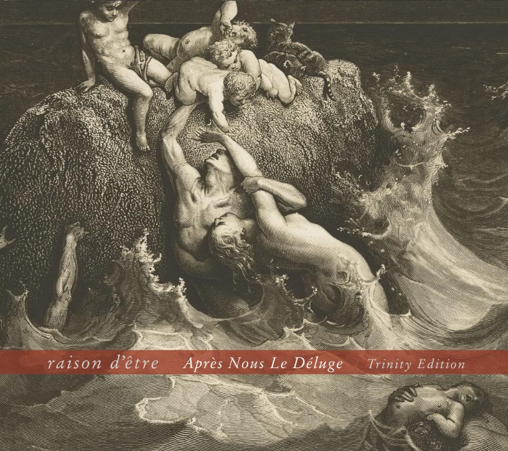 Raison d'Etre Aprs nous le dluge (Trinity Edition) album cover