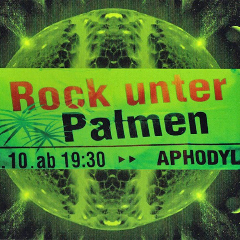 Aphodyl Live Rock Unter Palmen album cover