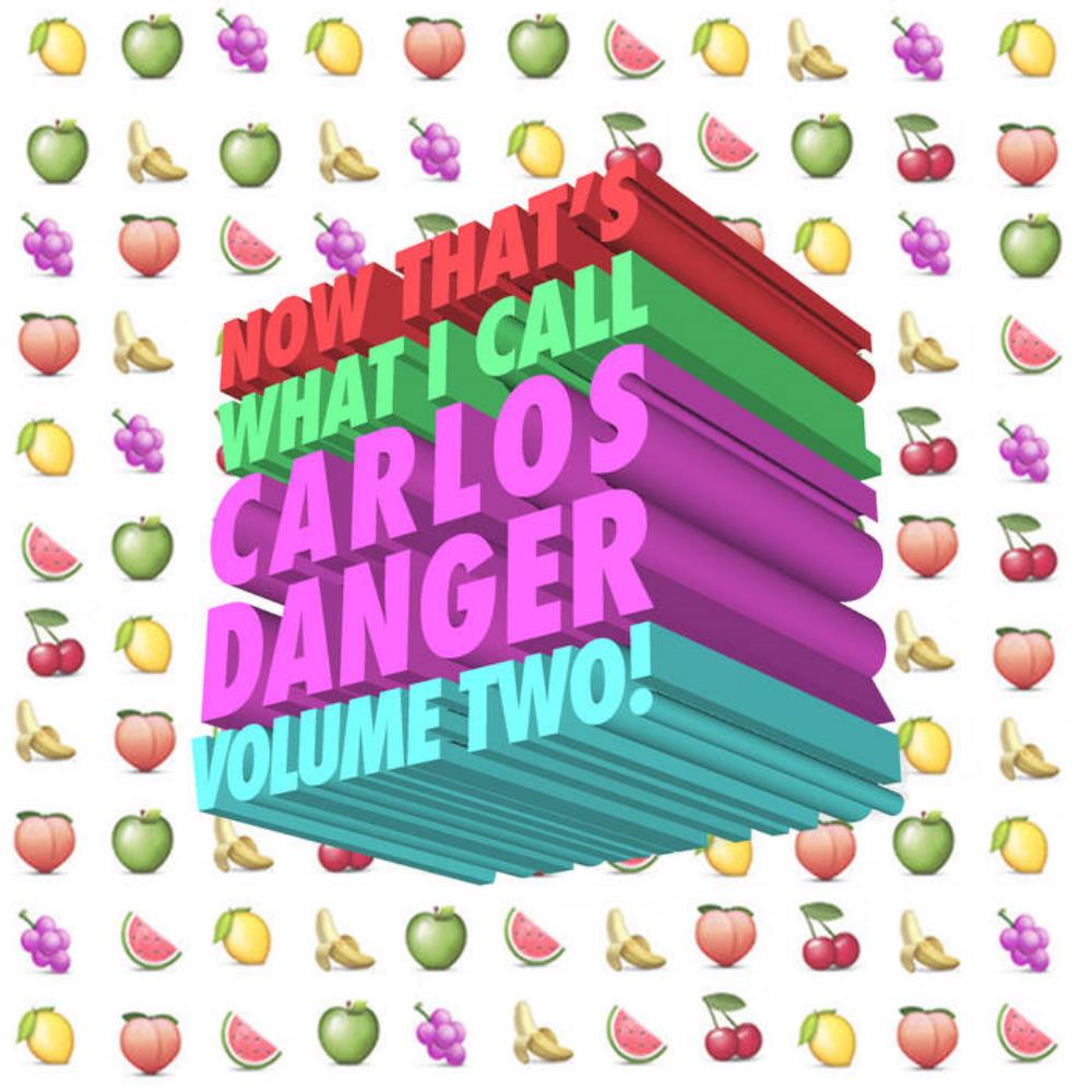 Carlos Danger Now That's What I Call Carlos Danger Volume Two! album cover