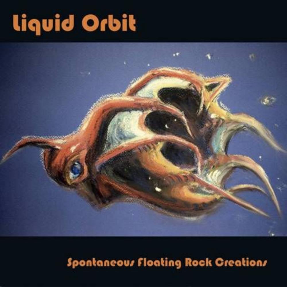 Liquid Orbit Spontaneous Floating Rock Creations album cover