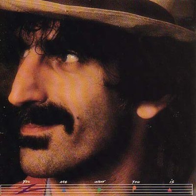 Frank Zappa You Are What You Is album cover