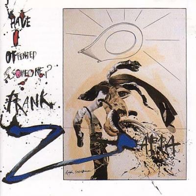 Frank Zappa - Have I Offended Someone? CD (album) cover