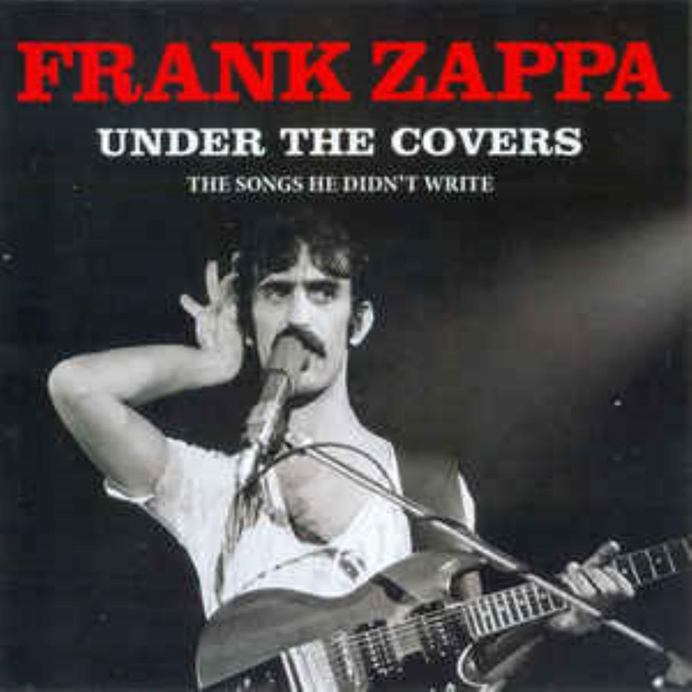 Frank Zappa - Under the Covers (The Songs He Didn't Write) CD (album) cover