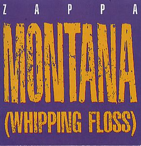 Frank Zappa - Montana (Whipping Floss) CD (album) cover