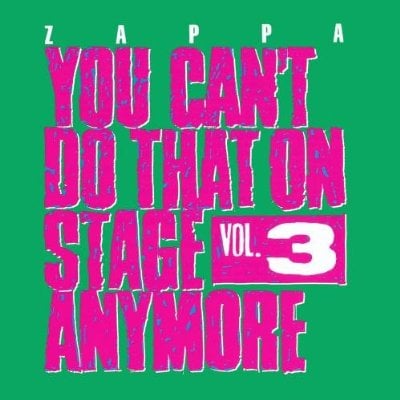 Frank Zappa You Cant Do That On Stage Anymore, Vol. 3 album cover