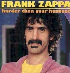 Frank Zappa Harder Than Your Husband album cover