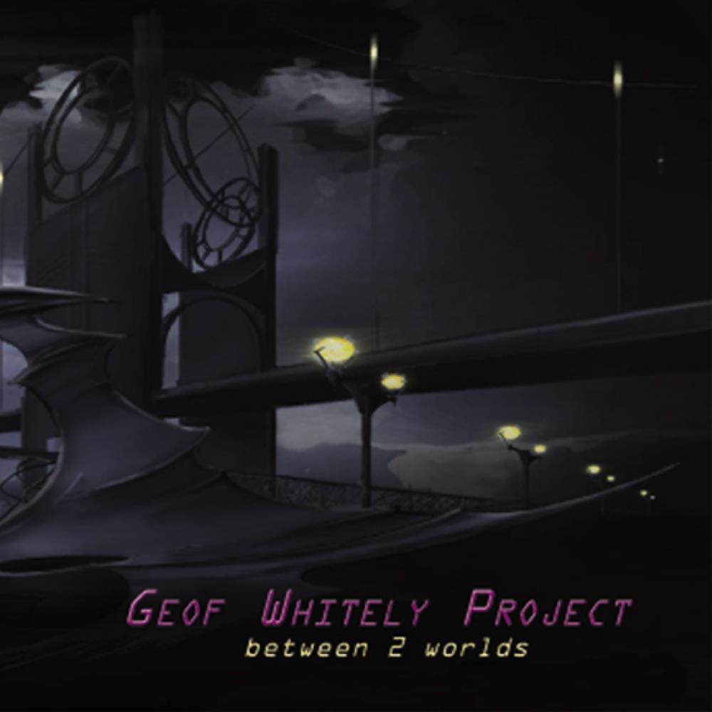 Geof Whitely Project - Between 2 Worlds CD (album) cover