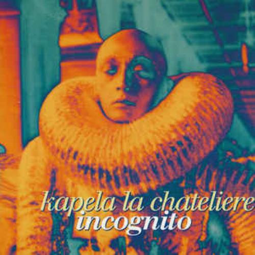 Kapela La Chatelier Incognito album cover