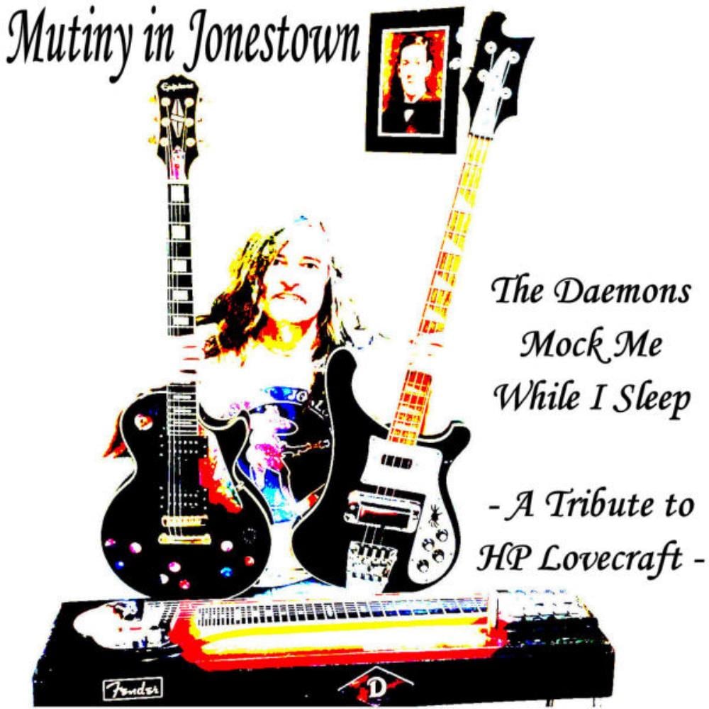 Mutiny In Jonestown The Daemons Mock Me While I Sleep album cover