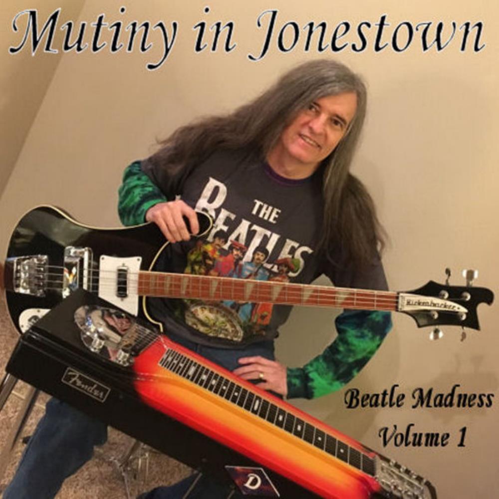 Mutiny In Jonestown Beatle Madness Volume I album cover