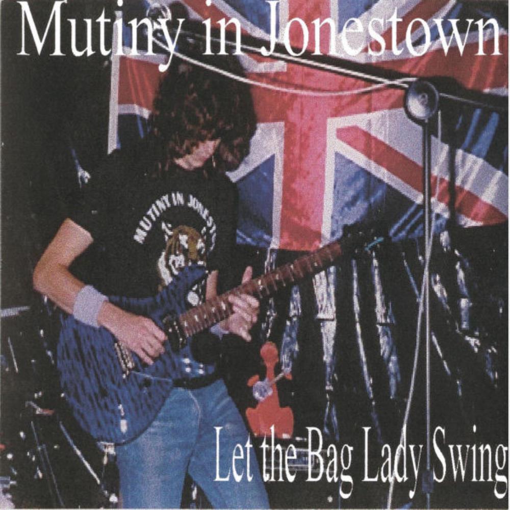 Mutiny In Jonestown - Let The Bag Lady Swing CD (album) cover