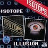 Isotope - Isotope / Illusion CD (album) cover