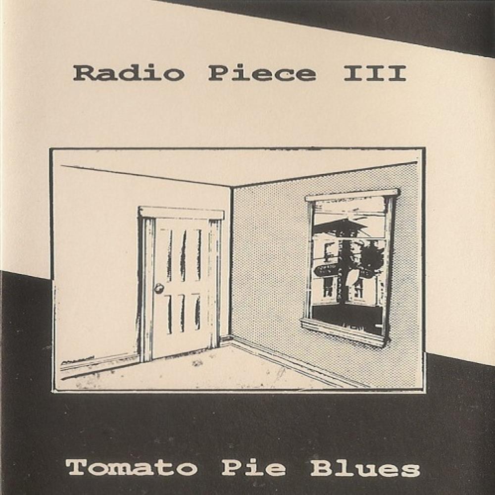 Radio Piece III Tomato Pie Blues album cover
