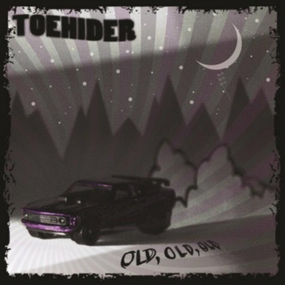 Toehider - Old, Old, Old CD (album) cover