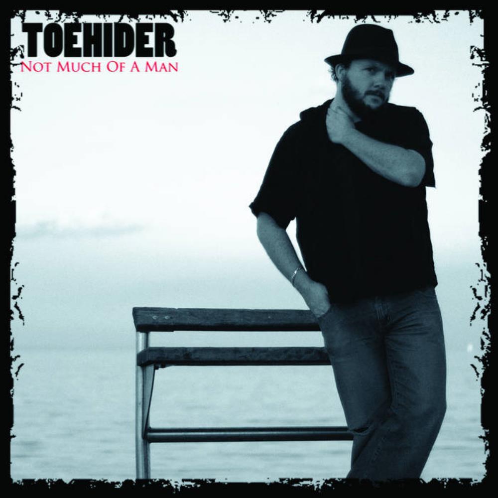 Toehider - Not Much of a Man CD (album) cover