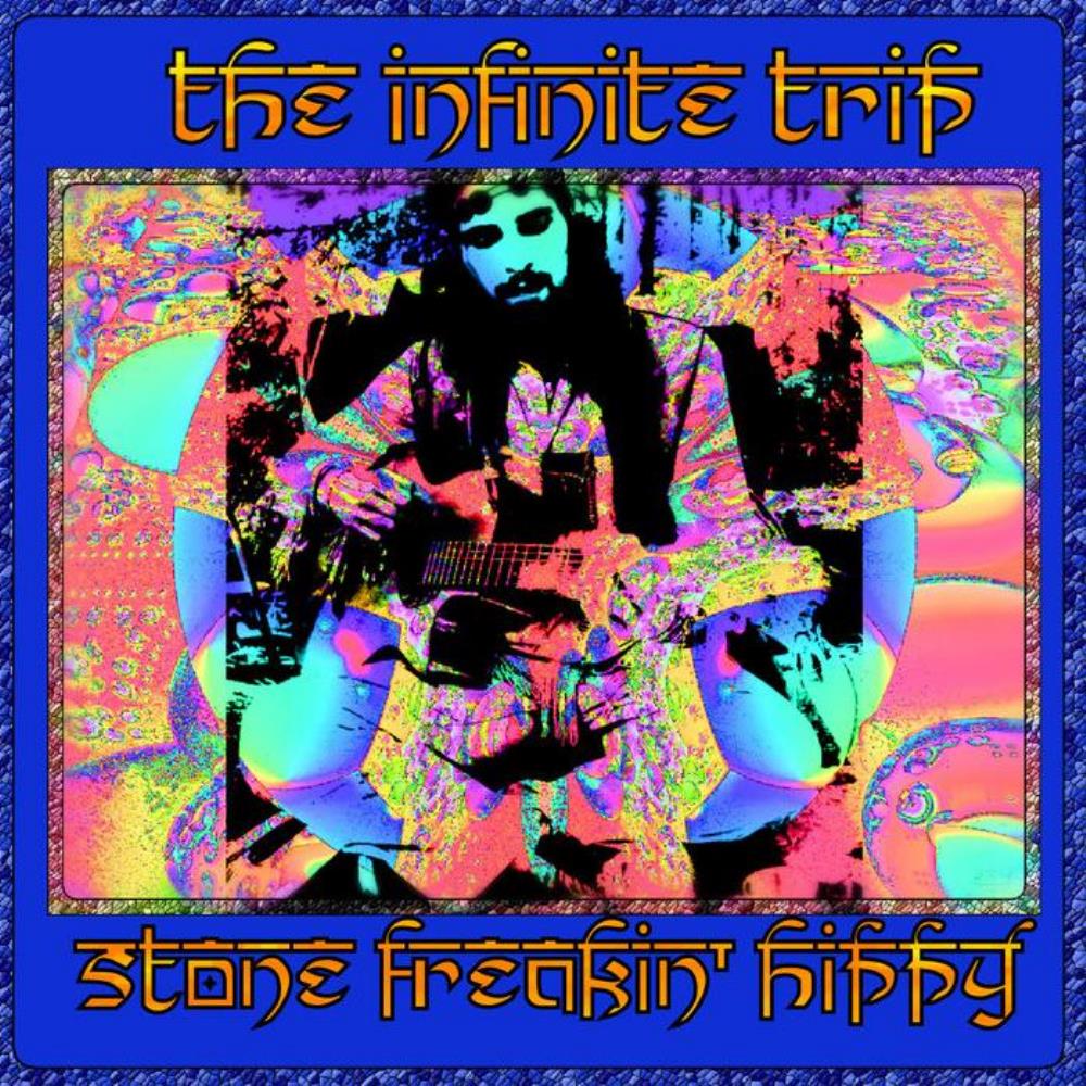 The Infinite Trip - Stone Freakin' Hippy CD (album) cover