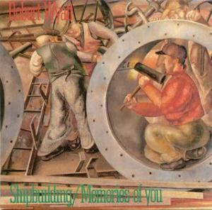 Robert Wyatt - Shipbuilding / Memories of You CD (album) cover