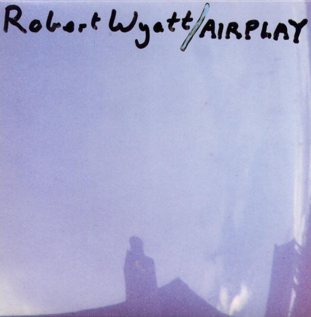 Robert Wyatt Airplay album cover