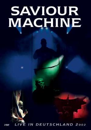 Saviour Machine - Live in Deutschland 2002 CD (album) cover