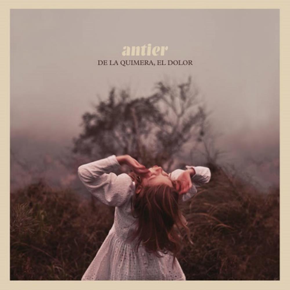 Antier - De La Quimera, El Dolor CD (album) cover