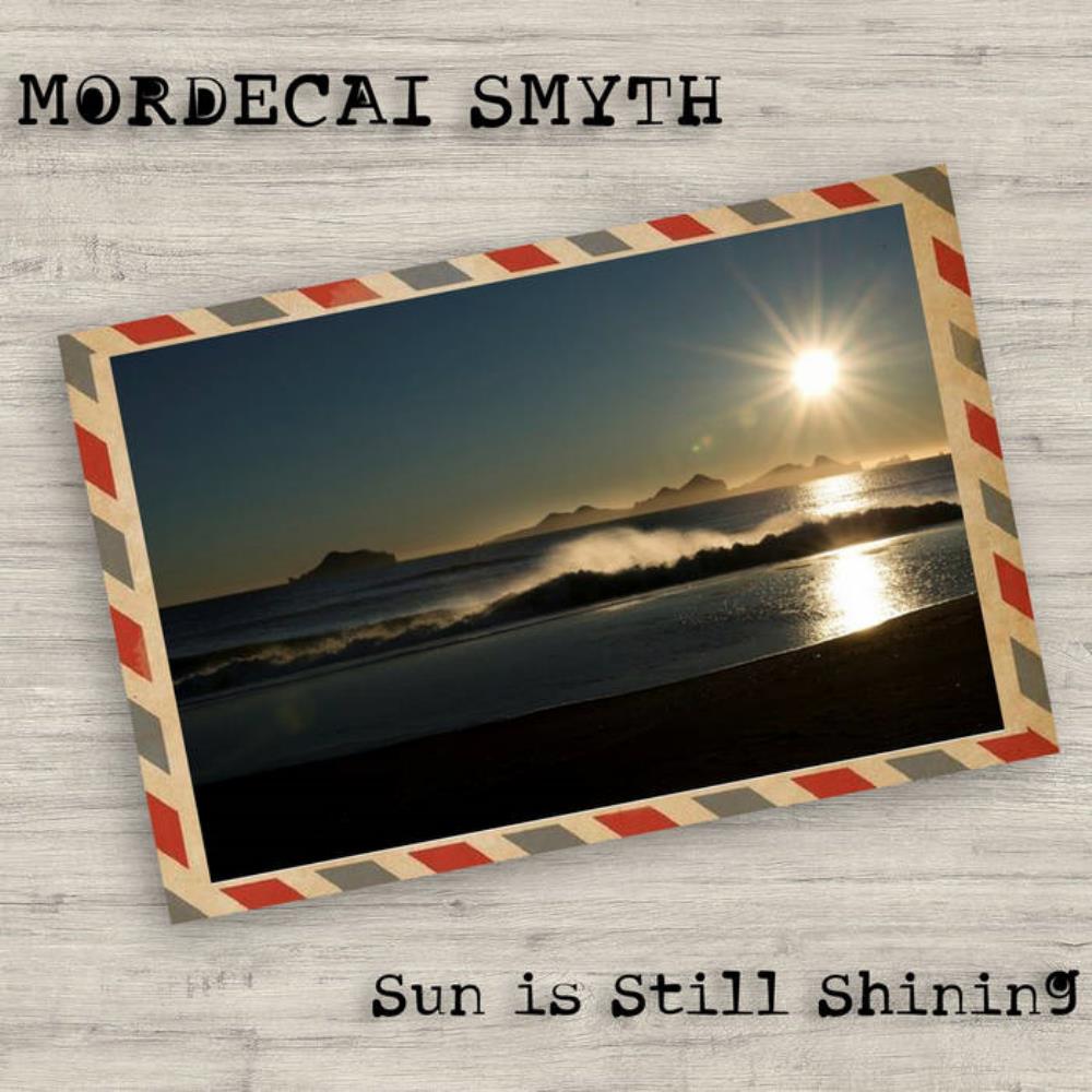 Mordecai Smyth Sun Is Still Shining album cover