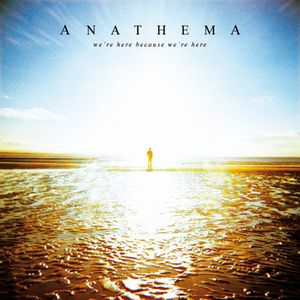 Anathema Were Here Because Were Here album cover