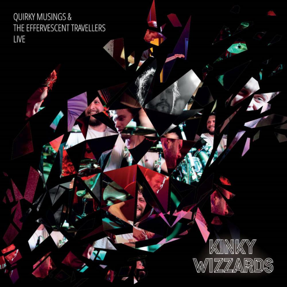 Kinky Wizzards - Quirky Musings & The Effervescent Travellers Live CD (album) cover