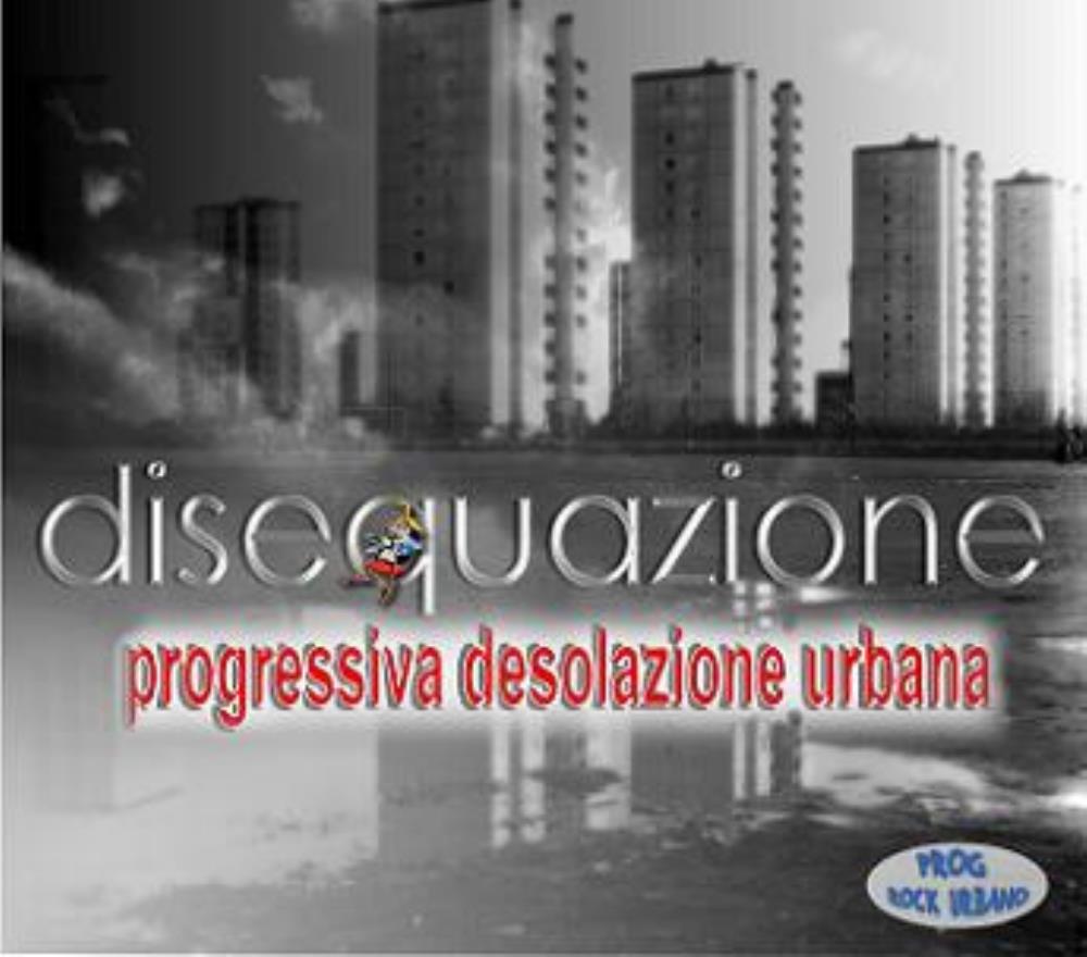 Disequazione Progressiva Desolazione Urbana album cover
