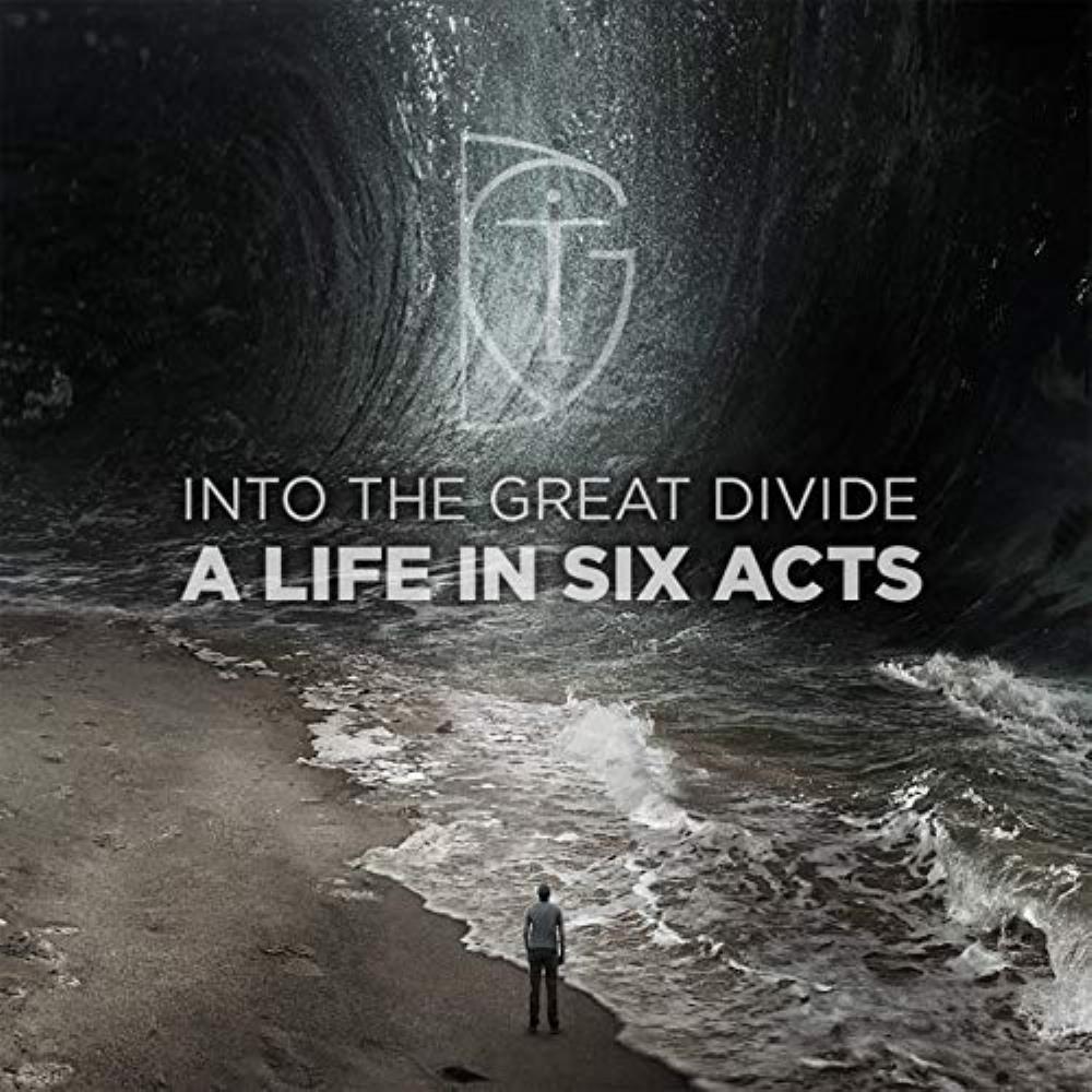 Into the Great Divide A Life In Six Acts album cover