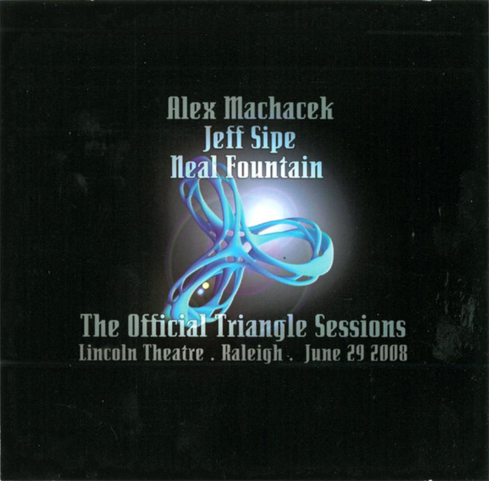 Alex  Machacek - The Official Triangle Sessions (with Jeff Sipe and Neal Fountain) CD (album) cover