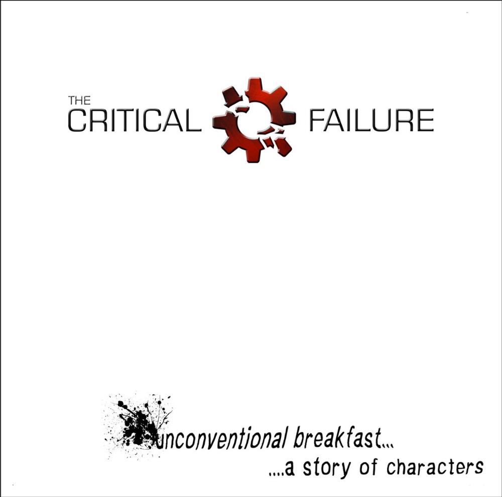 The Critical Failure Unconventional Breakfast ... A Story Of Characters album cover