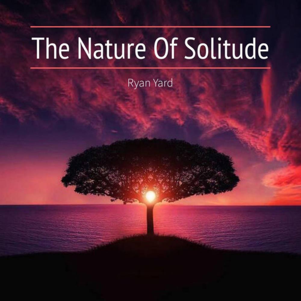 Ryan Yard The Nature Of Solitude album cover